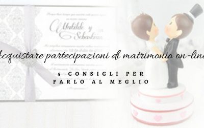 Acquistare partecipazioni di matrimonio on-line, 5 consigli per farlo al meglio